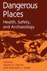Dangerous Places: Health, Safety, and Archaeology