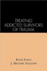 Treating Addicted Survivors of Trauma