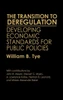 The Transition to Deregulation: Developing Economic Standards for Public Policies