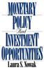 Monetary Policy and Investment Opportunities