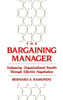 The Bargaining Manager: Enhancing Organizational Results Through Effective Negotiation