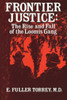Frontier Justice: The Rise & Fall of the Loomis Gang