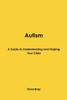 Autism: A Guide to Understanding and Helping Your Child