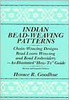 Indian Bead-Weaving Patterns: Chain-Weaving Designs Bead Loom Weaving and Bead Embroidery - An Illustrated ""How-To"" Guide
