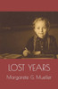Lost Years: Memories Of My Forgotten Homeland