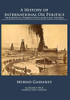 A history of international oil politics: Theoretical Perspectives And Case Studies - 9781680532319