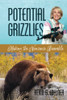 Potential Grizzlies: Making the Nonsense Bearable - 9781648022982