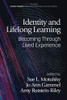 Identity and Lifelong Learning: Becoming Through Lived Experience (I Am What I Become: Constructing Identities as Lifelong Learners) - 9781648022135