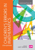 Children's Errors in Mathematics (Transforming Primary QTS Series) - 9781529726718