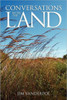 Conversations with the Land