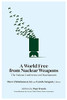 A World Free from Nuclear Weapons: The Vatican Conference on Disarmament - 9781626168046