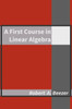 A First Course in Linear Algebra