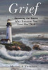 Grief: Surviving the Storm After Someone You Love Has Died - 9781633373853