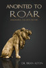 Anointed to Roar: Unleashing the Lion Within