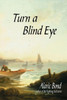 Turn a Blind Eye