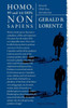 HOMO, 99 and 44/100% NONSAPIENS: Revised With New Introduction