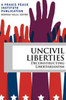 Uncivil Liberties: Deconstructing Libertarianism