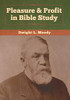 Pleasure & Profit in Bible Study - 9781647990220