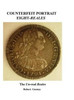 Counterfeit Portrait Eight-Reales: The Un-Real Reales