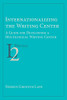 Internationalizing the Writing Center: A Guide for Developing a Multilingual Writing Center (Second Language Writing) - 9781643171654