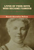 Lives of Poor Boys Who Became Famous - 9781647992002