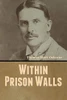 Within Prison Walls - 9781647999773