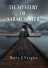 The Mystery of Sarah Slater - 9781590957813