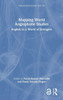 Mapping World Anglophone Studies: English in a World of Strangers