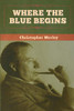Where the Blue Begins - 9781647996963