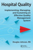 Hospital Quality: Implementing, Managing, and Sustaining an Effective Quality Management System