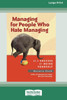 Managing for People Who Hate Managing (16pt Large Print Format) Large Print