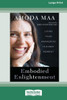Embodied Enlightenment: Living Your Awakening in Every Moment (16pt Large Print Format) Large Print