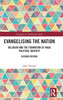 Evangelising the Nation: Religion and the Formation of Naga Political Identity
