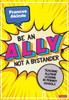 Be an Ally, not a Bystander: Allyship lessons for 7-12 year olds