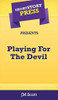 Short Story Press Presents Playing For The Devil - 9781648910579