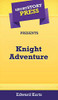 Short Story Press Presents Knight Adventure - 9781648912078