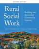 Rural Social Work: Building and Sustaining Community Capacity