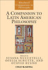 A Companion to Latin American Philosophy
