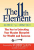 The 11th Element: The Key to Unlocking Your Master Blueprint for Wealth and Success