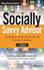 The Socially Savvy Advisor: Compliant Social Media for the Financial Industry