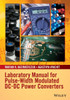 Laboratory Manual for Pulse-Width Modulated DC-DC Power Converters
