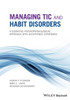 Managing Tic and Habit Disorders: A Cognitive Psychophysiological Treatment Approach with Acceptance Strategies