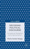 Decoding Political Discourse: Conceptual Metaphors and Argumentation