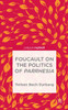 Foucault on the Politics of Parrhesia