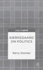 Kierkegaard on Politics