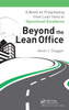 Beyond the Lean Office: A Novel on Progressing from Lean Tools to Operational Excellence