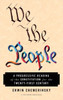 We the People: A Progressive Reading of the Constitution for the Twenty-First Century