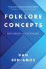 Folklore Concepts: Histories and Critiques