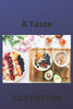 A TASTE ADVENTURE: 120 PAGES (6?9) - 9781655654664