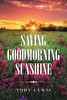 Saving Goodmorning Sunshine - 9781664124288
